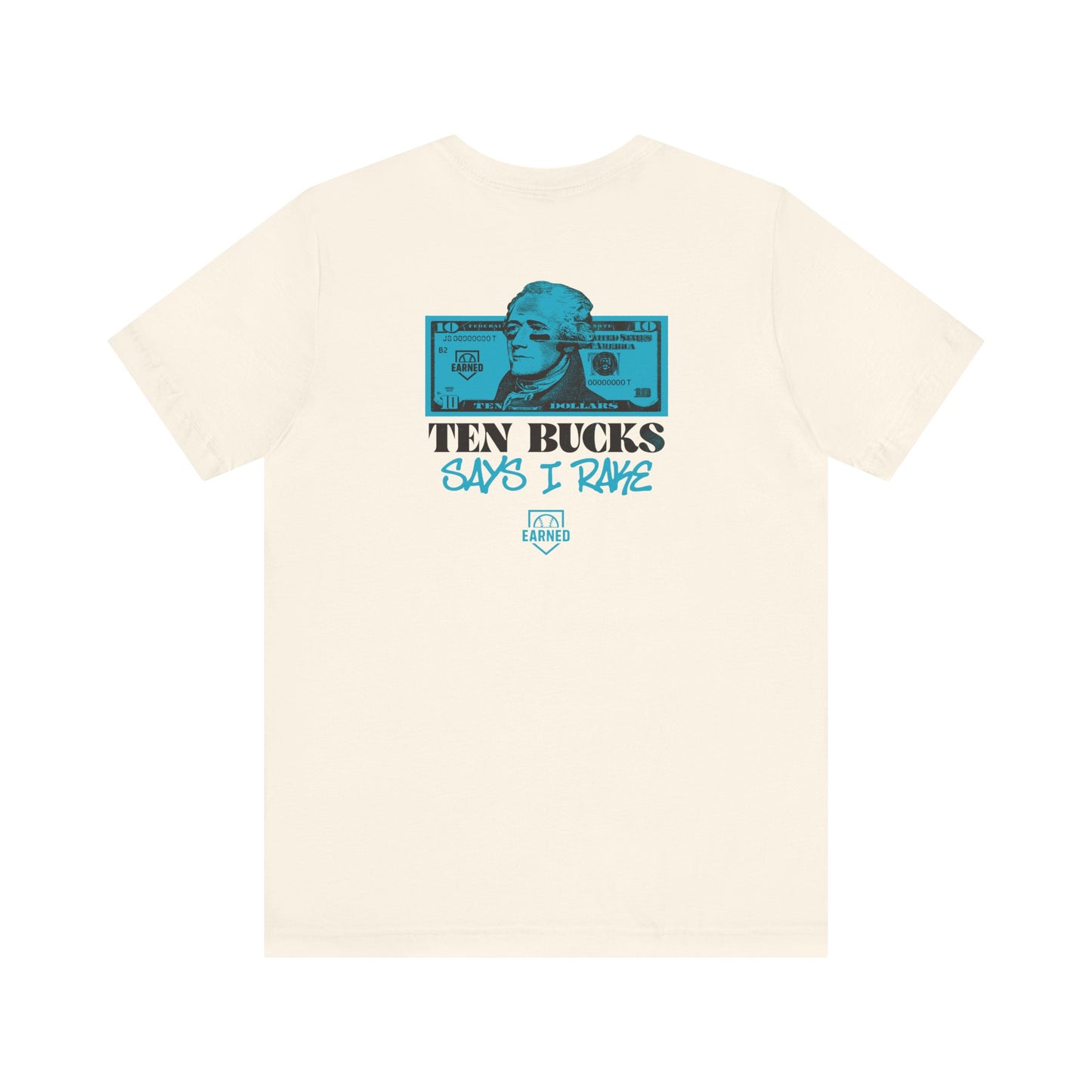 TEN BUCKS SAYS I RAKE Tee (Blue Logo)