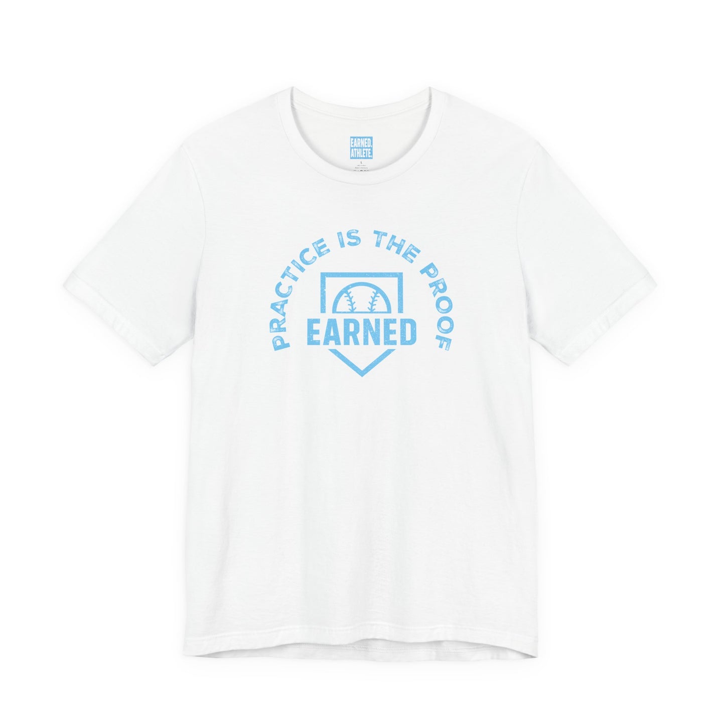 PRACTICE IS THE PROOF Tee