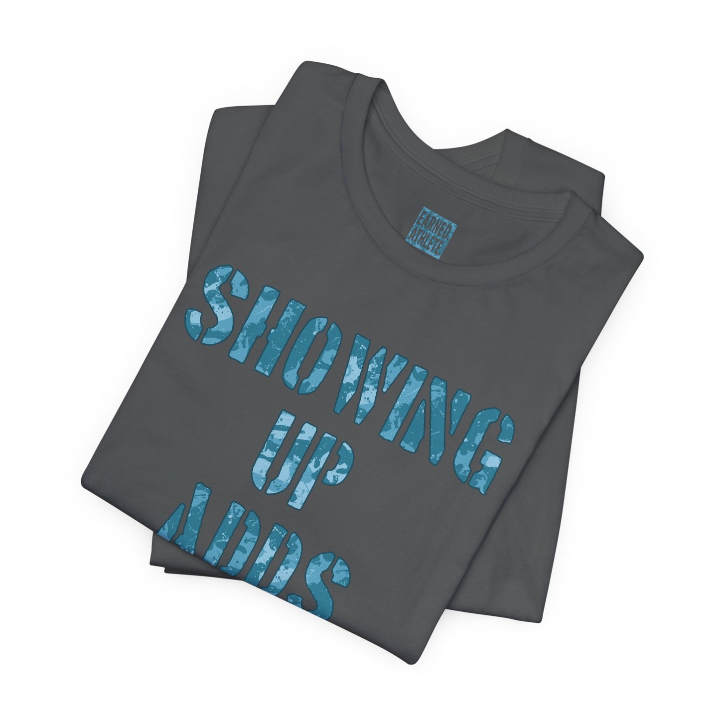 SHOWING UP ADDS UP Tee (Blue Camo Font)