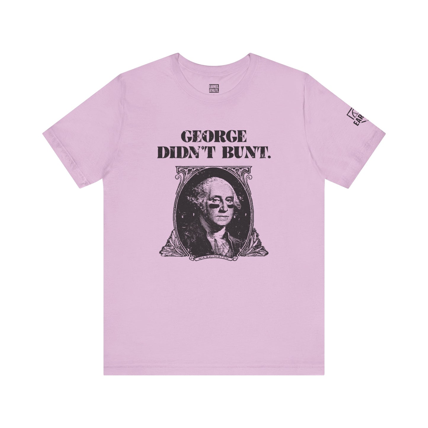 GEORGE DIDN'T BUNT Tee (Black Font)