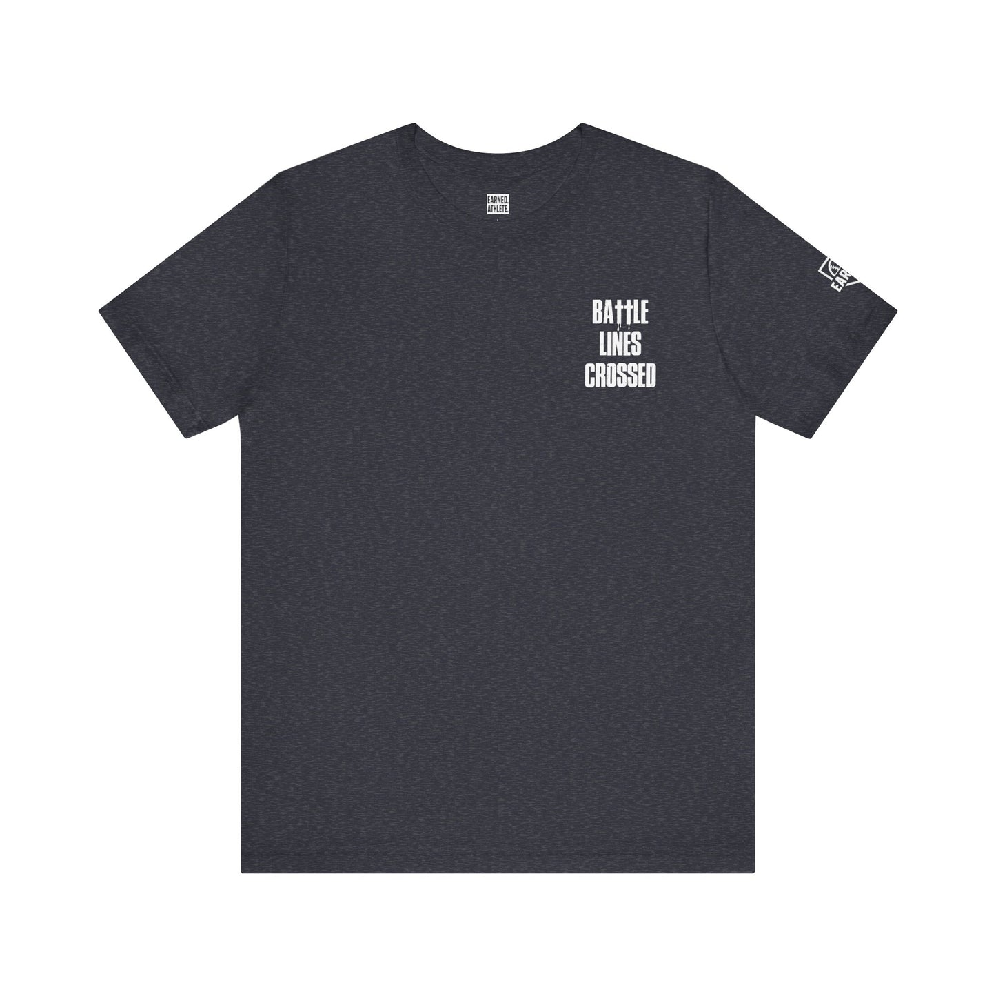 "BATTLE LINES CROSSED" Tee (White Font)