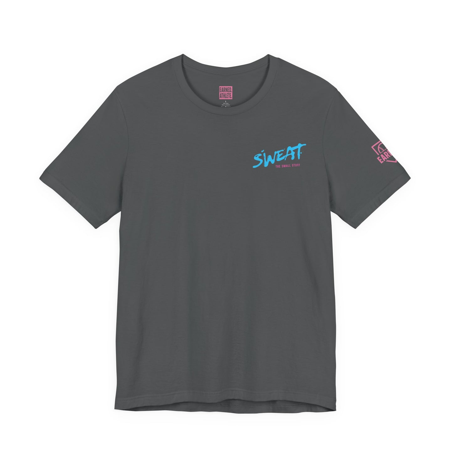 SWEAT THE SMALL STUFF Tee