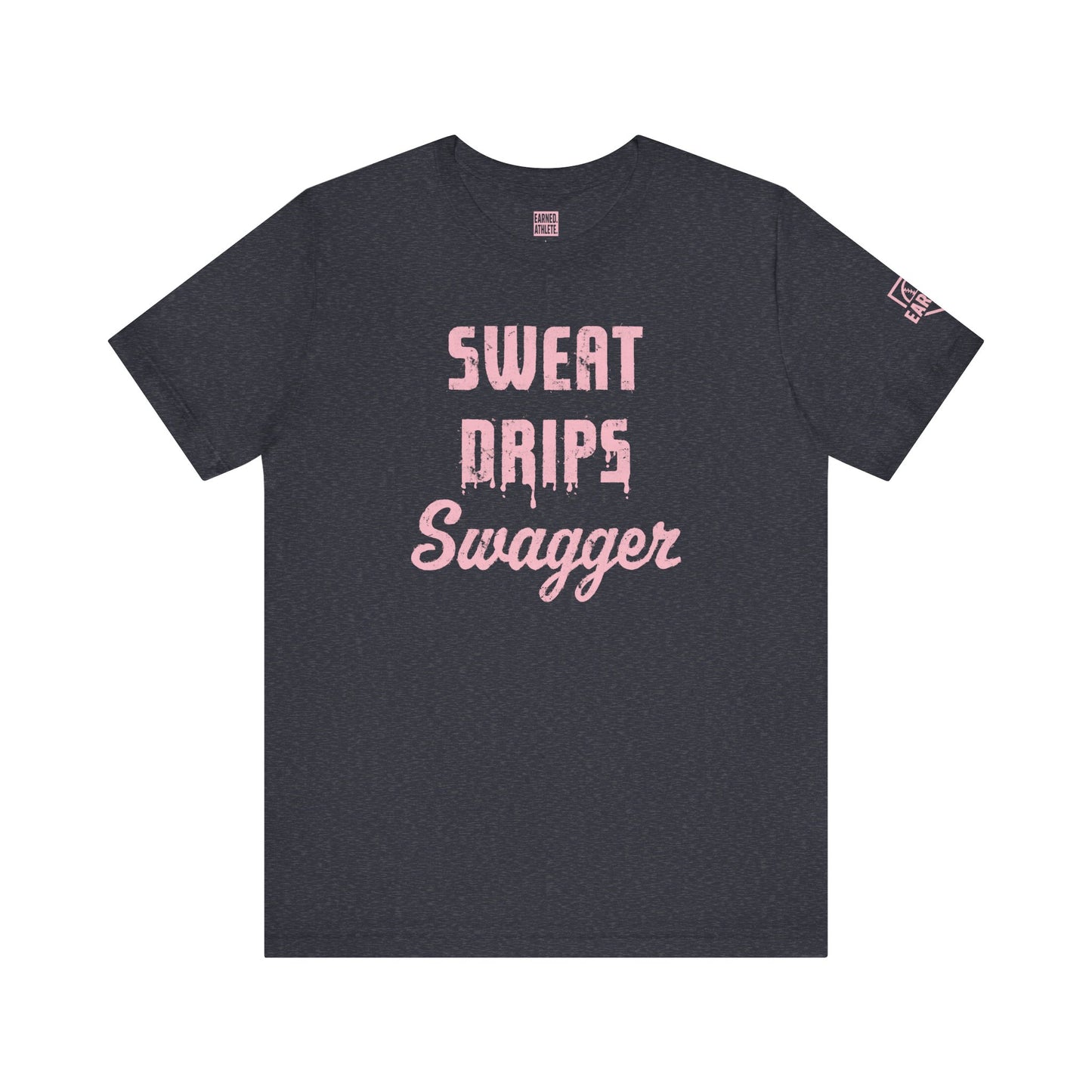 SWEAT DRIPS SWAGGER Tee (Pink Font)