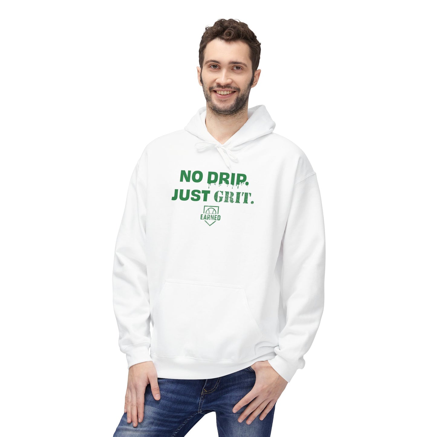 NO DRIP. JUST GRIT. Hoodie (Green Font)