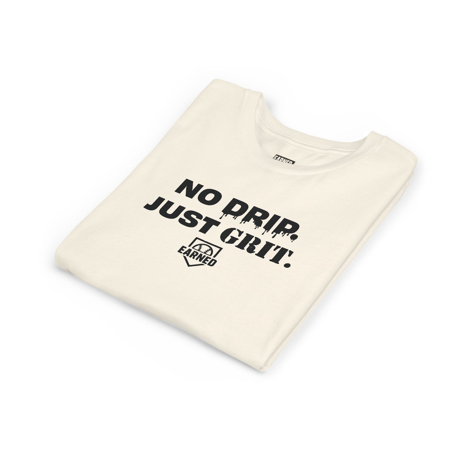 NO DRIP. JUST GRIT. Youth Tee