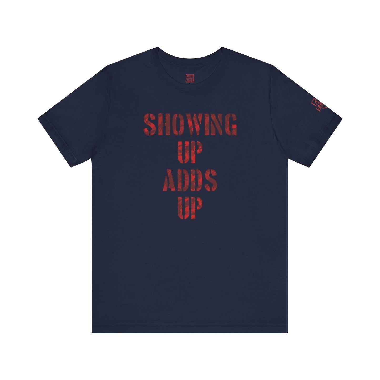 SHOWING UP ADDS UP Tee (Red Camo Font)