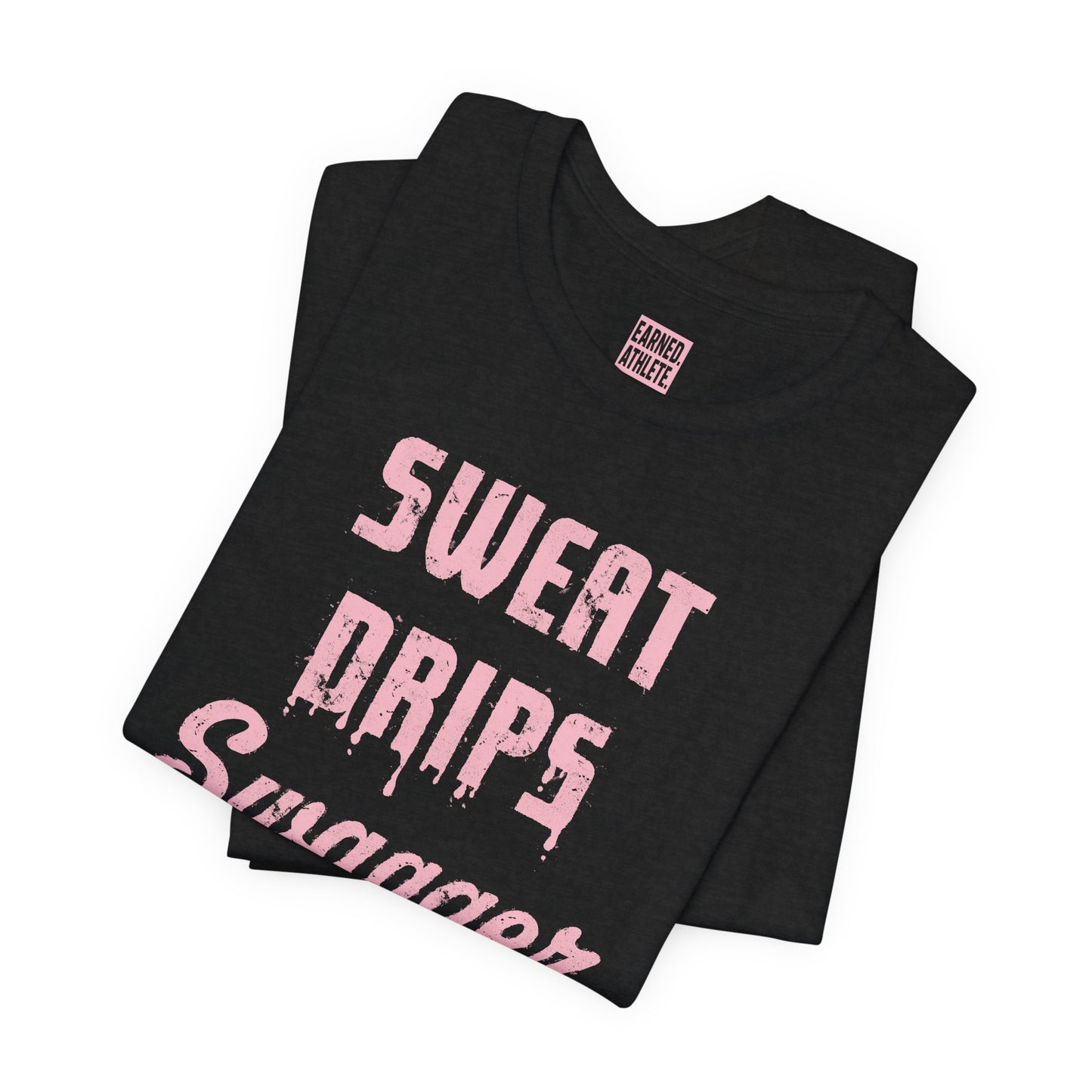 SWEAT DRIPS SWAGGER Tee (Pink Font)