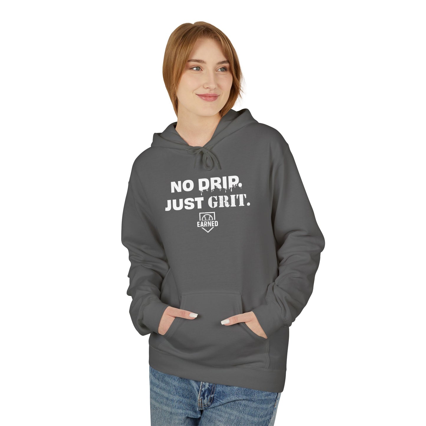 NO DRIP. JUST GRIT. Hoodie (White Font)