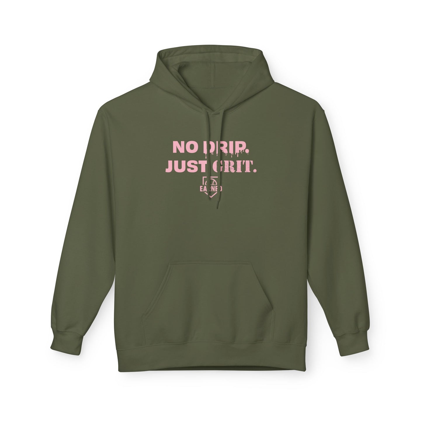 NO DRIP. JUST GRIT. Hoodie (Pink Font)