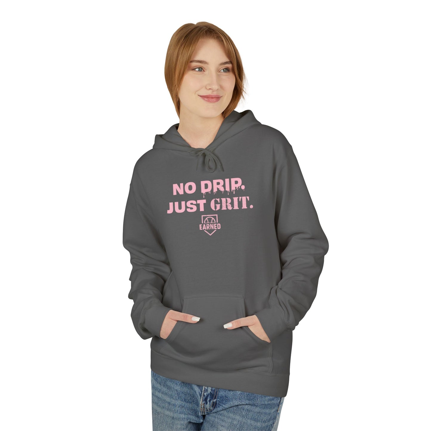 NO DRIP. JUST GRIT. Hoodie (Pink Font)