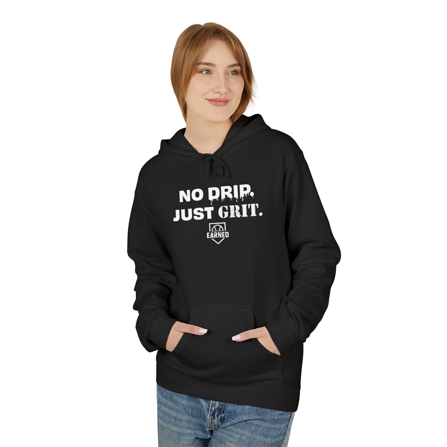 NO DRIP. JUST GRIT. Hoodie (White Font)