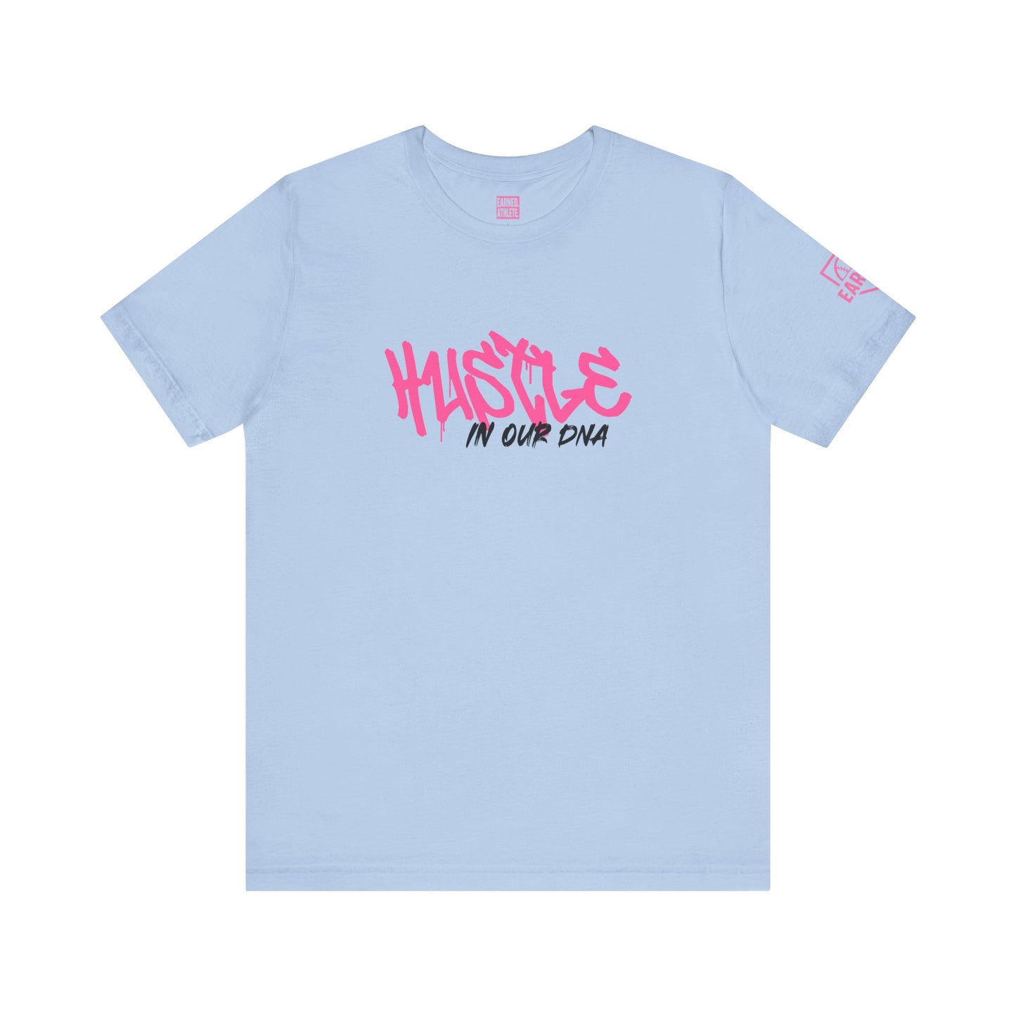 HUSTLE IN OUR DNA Tee (Pink Font)