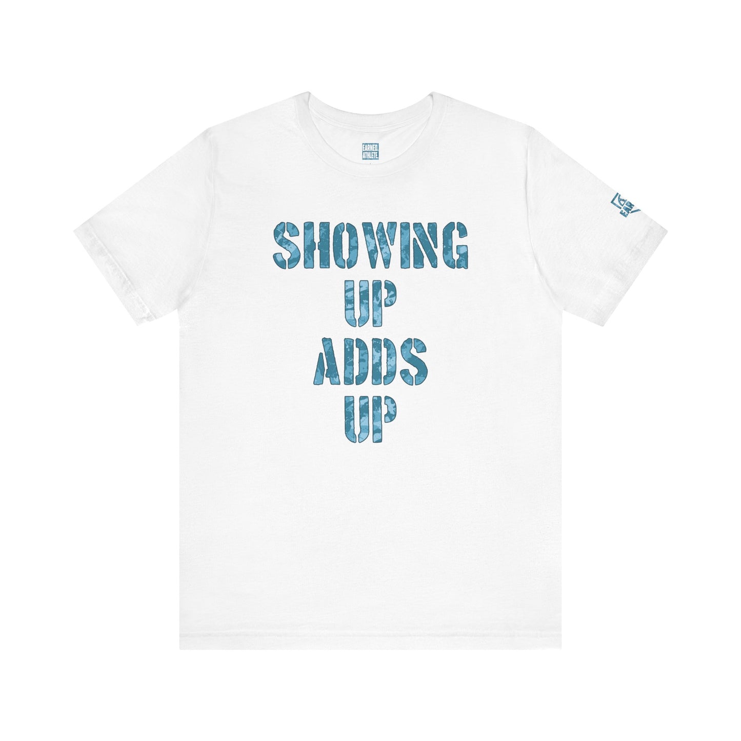 SHOWING UP ADDS UP Tee (Blue Camo Font)