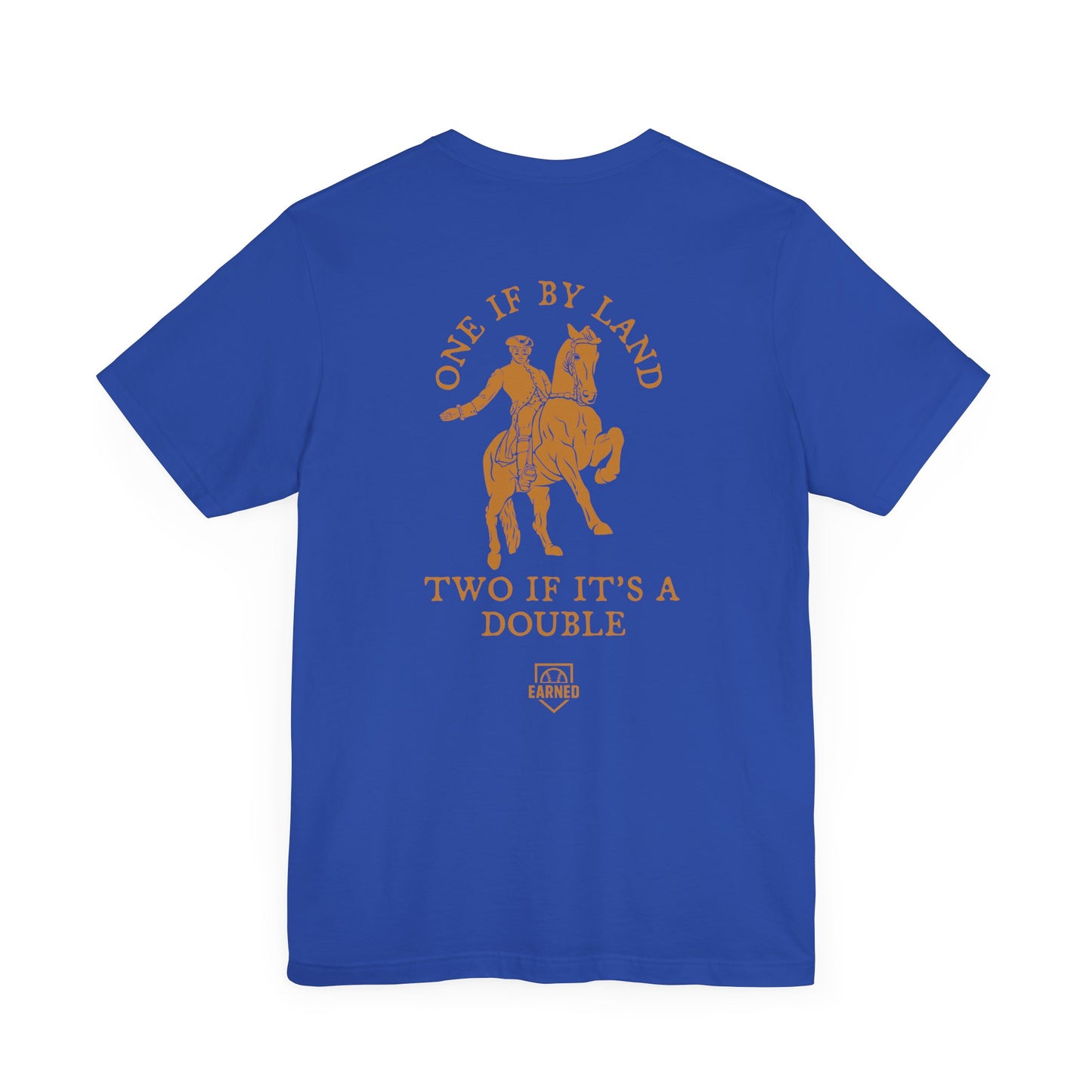 ONE IF BY LAND, TWO IF IT'S A DOUBLE Tee (Paul Revere Gold)