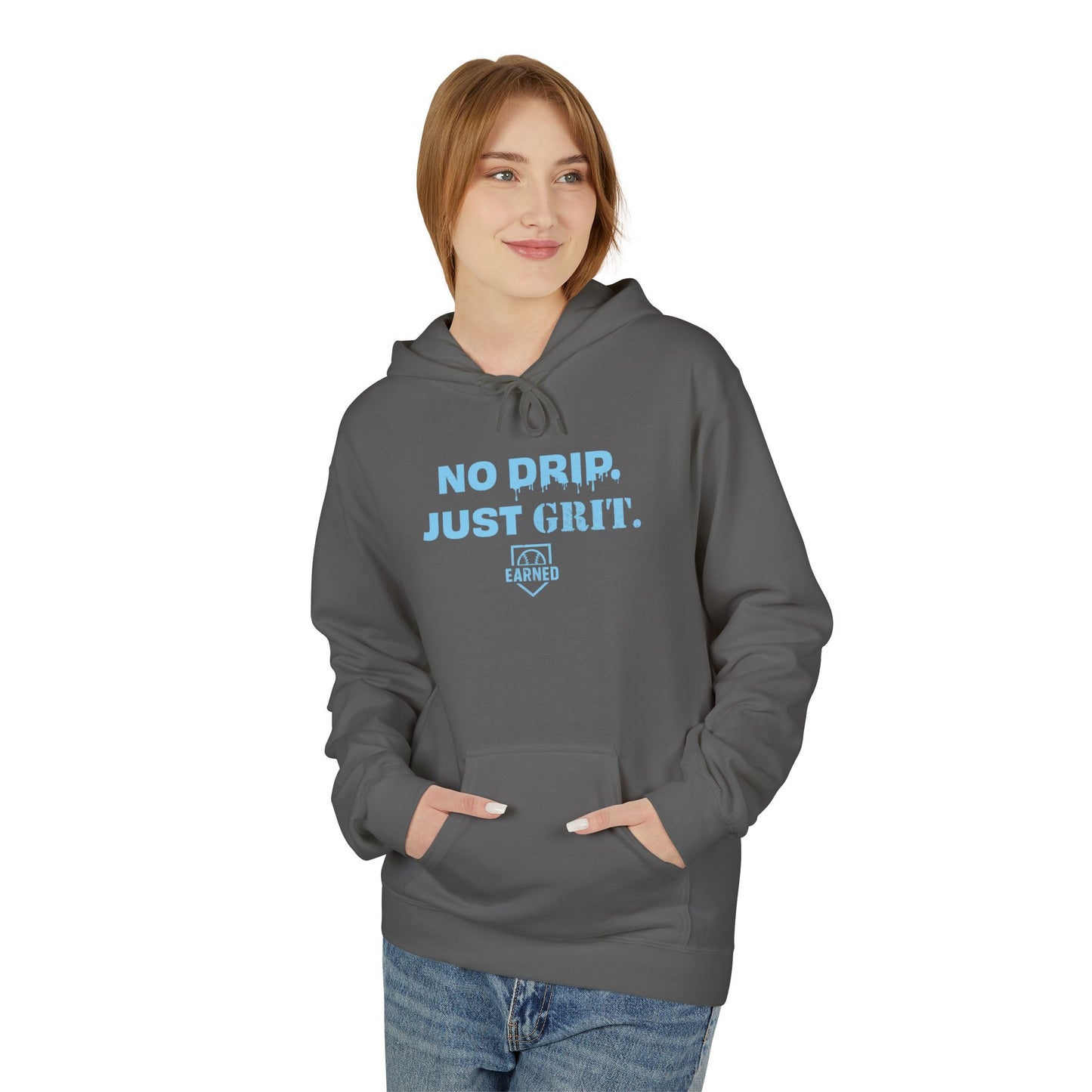 NO DRIP. JUST GRIT. Hoodie (Light Blue Font)