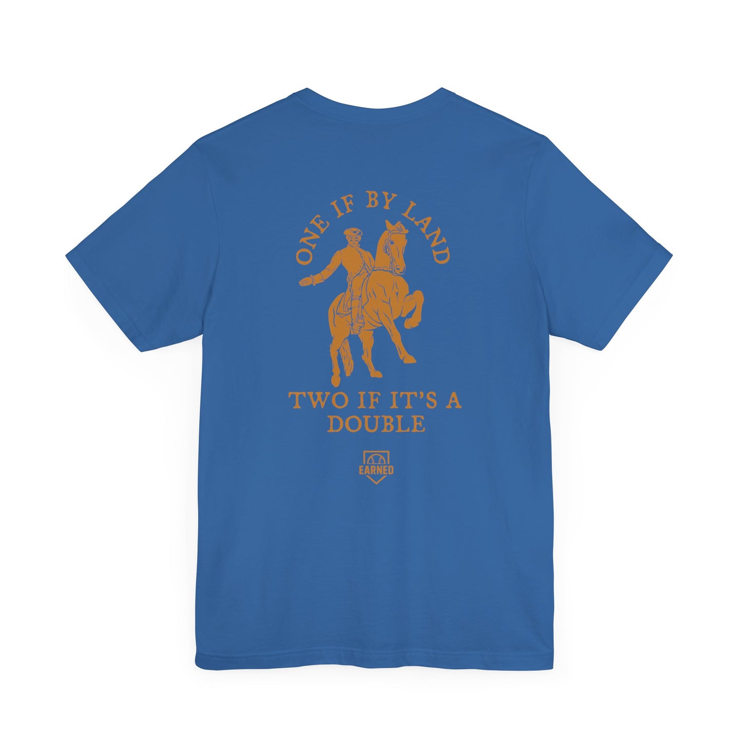 ONE IF BY LAND, TWO IF IT'S A DOUBLE Tee (Paul Revere Gold)