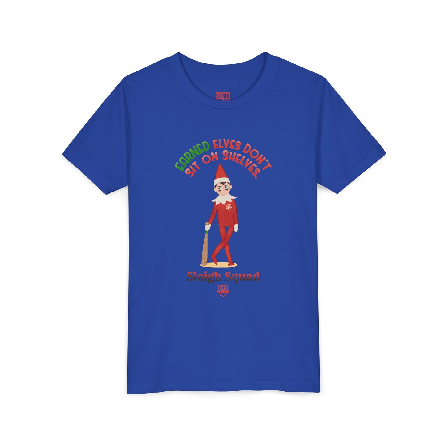 EARNED ELVES DON'T SIT ON SHELVES Youth Tee - SLEIGH SQUAD Collection