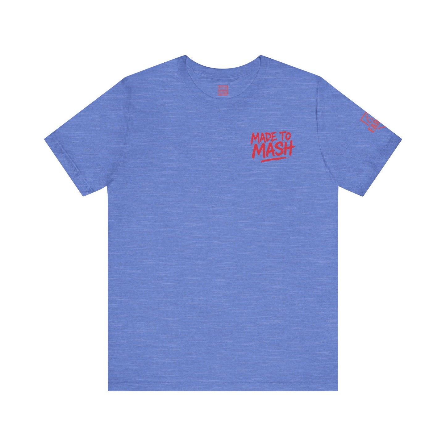 MADE TO MASH Tee
