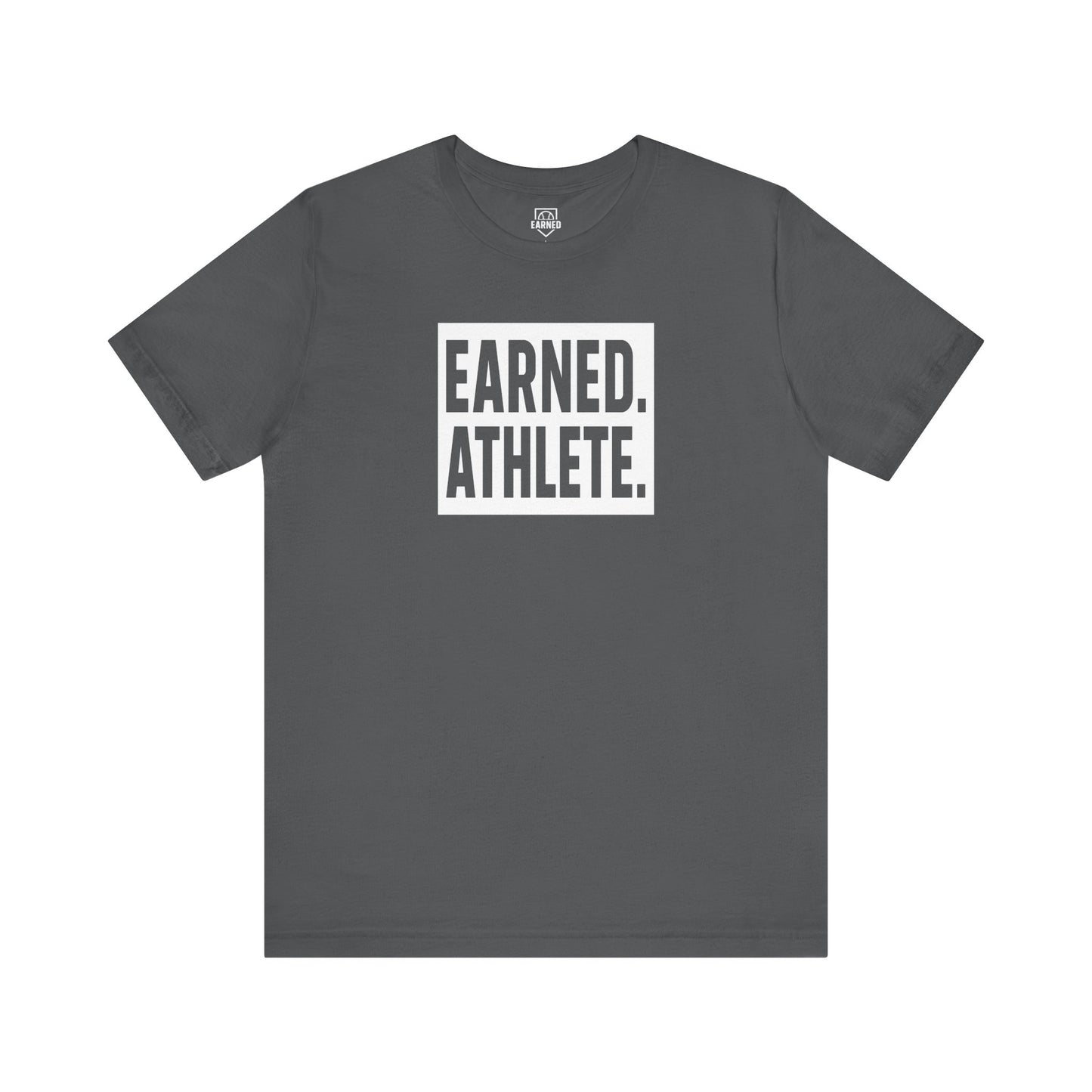 EARNED. ATHLETE. Tee (White Font)