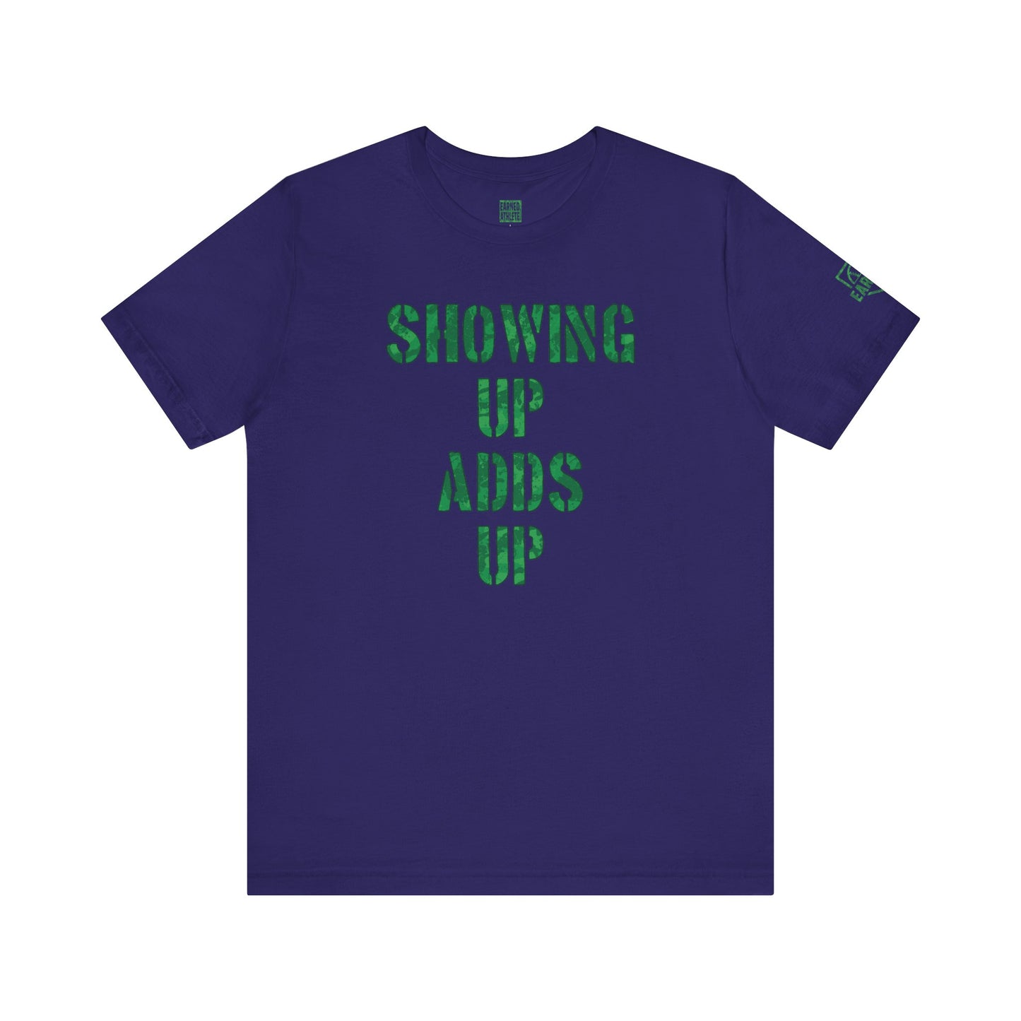 SHOWING UP ADDS UP Tee (Green Camo Font)