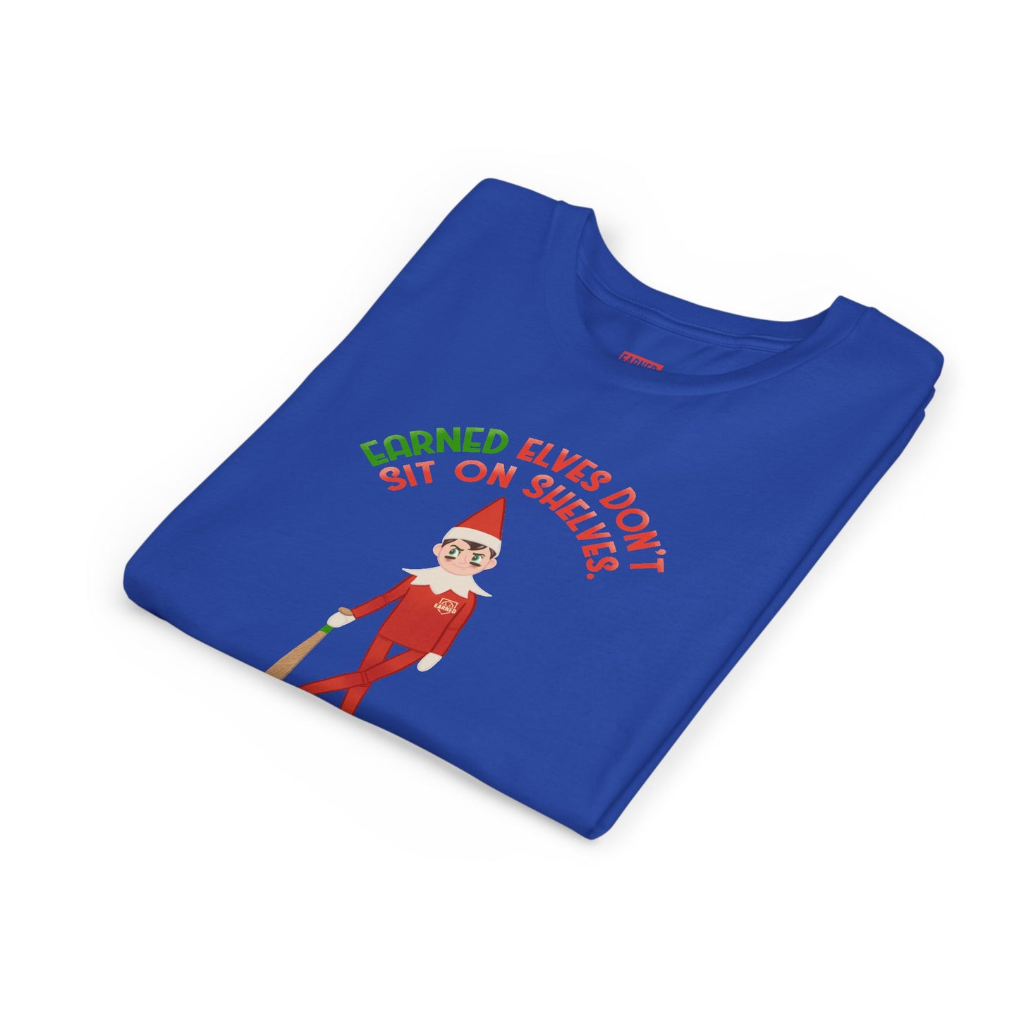EARNED ELVES DON'T SIT ON SHELVES Youth Tee - SLEIGH SQUAD Collection
