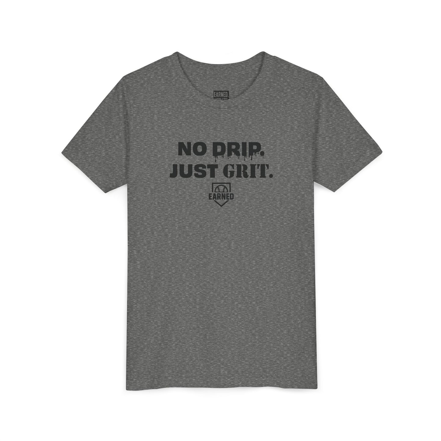 NO DRIP. JUST GRIT. Youth Tee