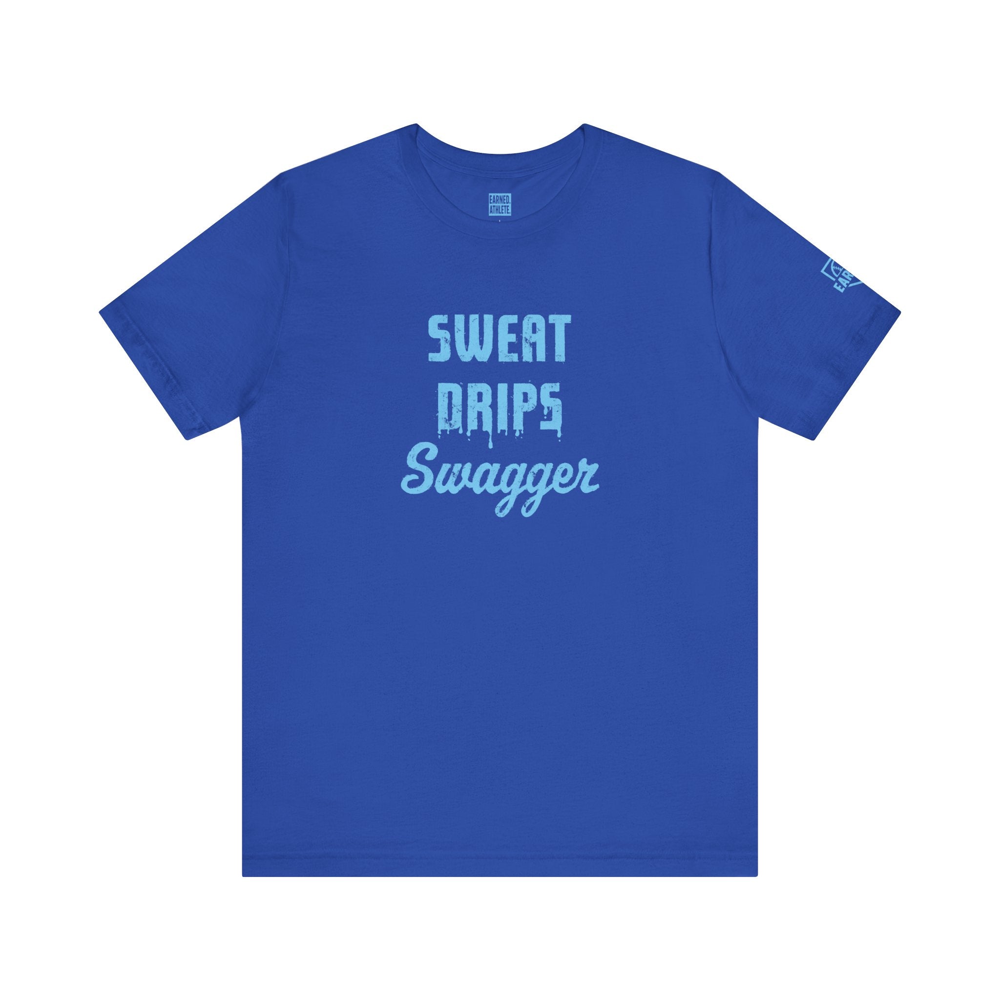 SWEAT DRIPS SWAGGER Adult Tee (Blue Font)