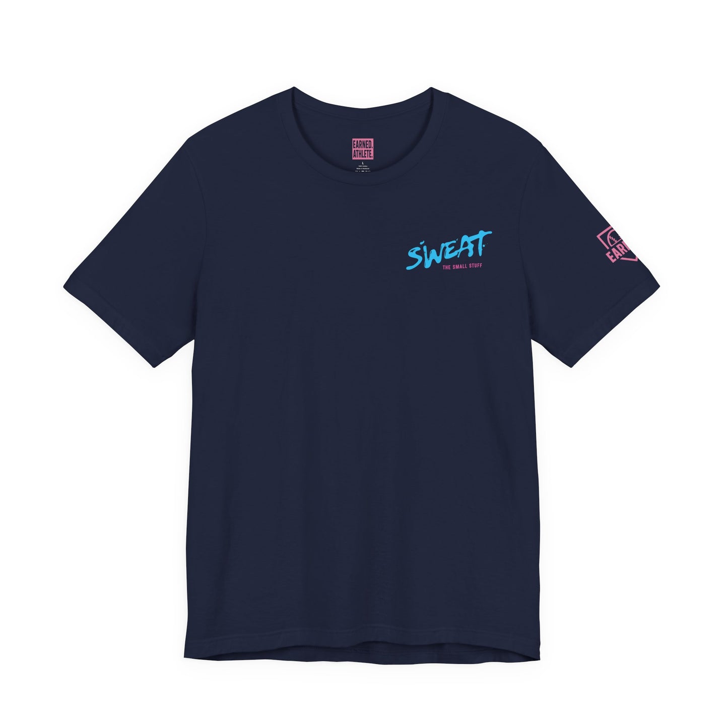 SWEAT THE SMALL STUFF Tee