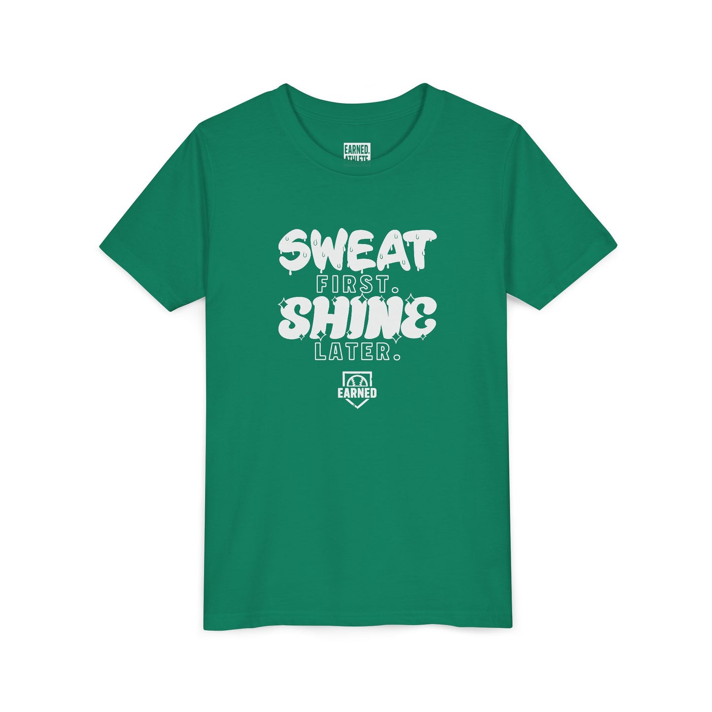 SWEAT FIRST. SHINE LATER. Youth Tee (White Font)