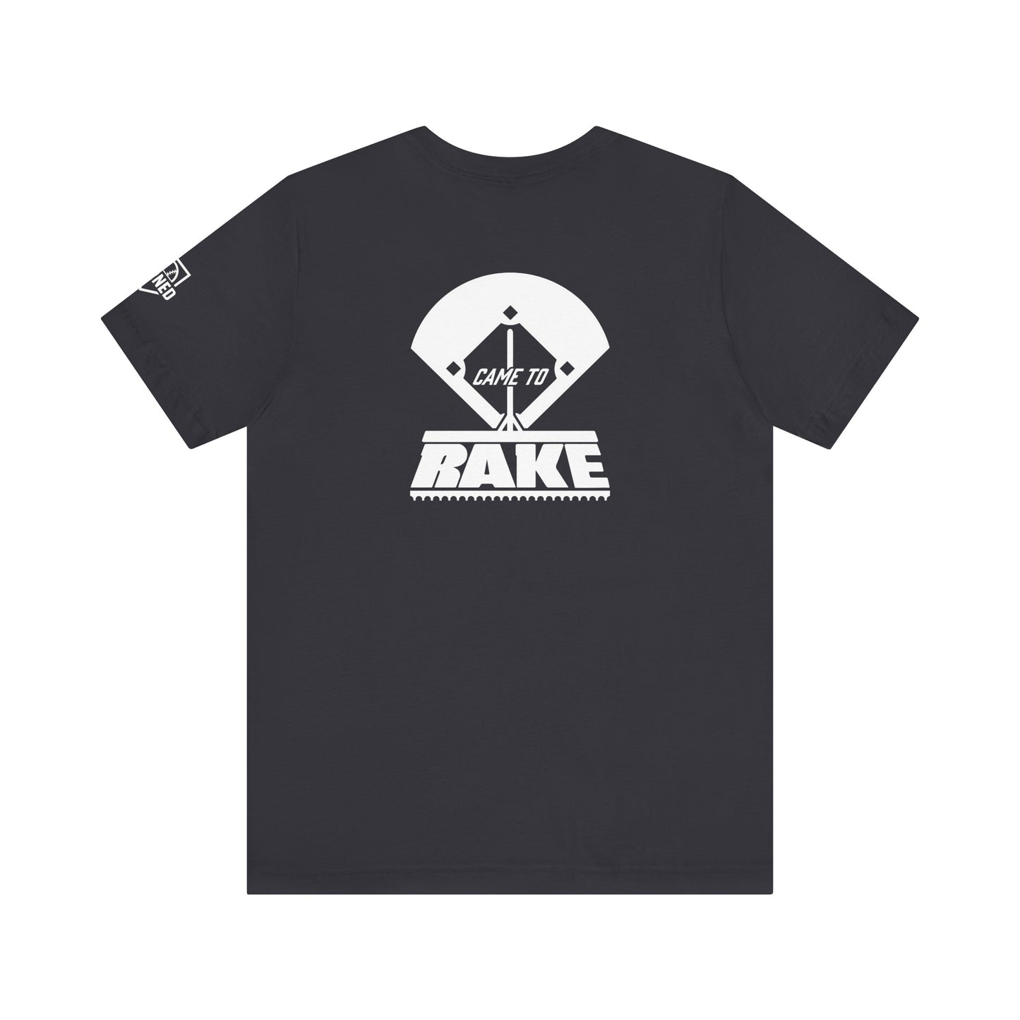 CAME TO RAKE Tee (White Font)