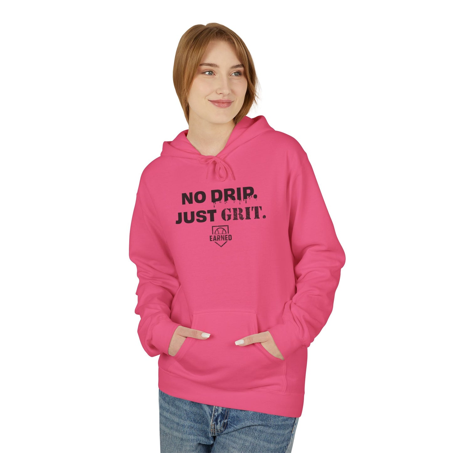 NO DRIP. JUST GRIT. Hoodie (Black Font)