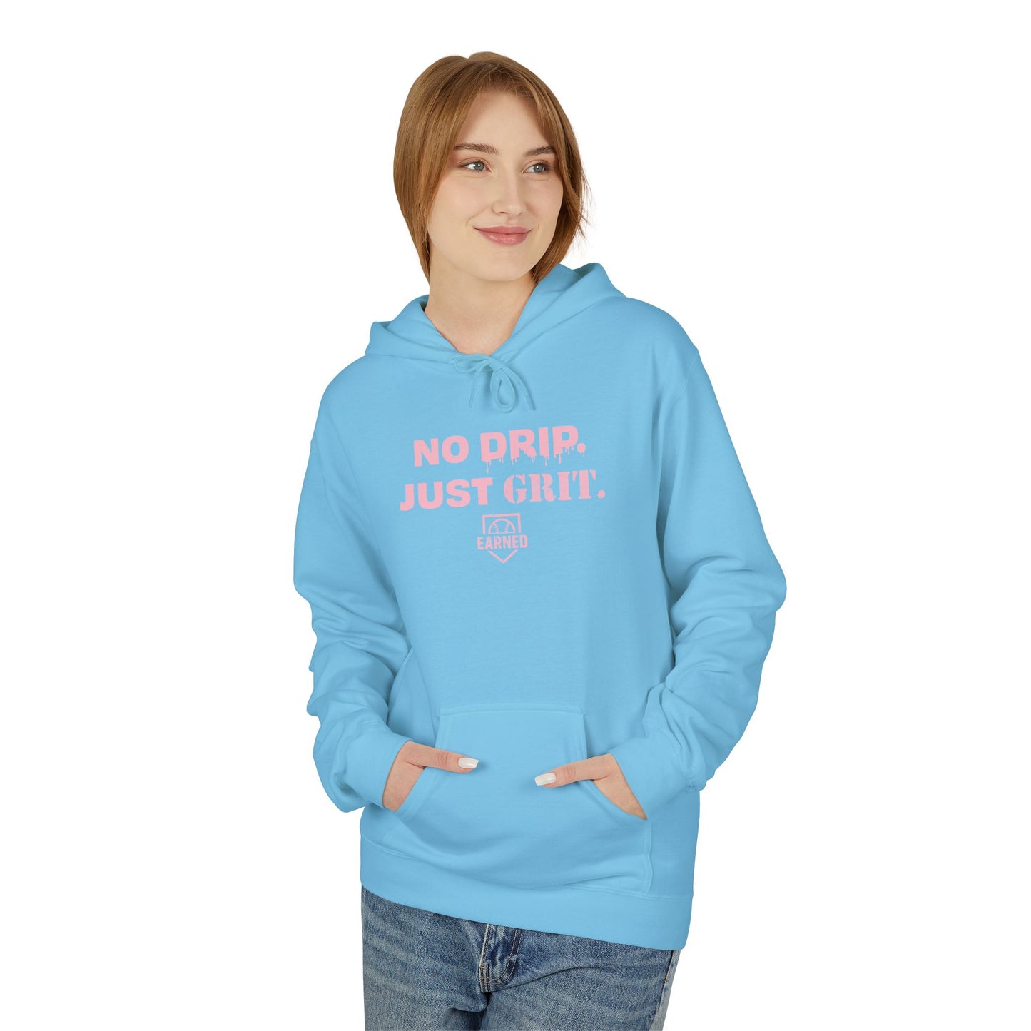 NO DRIP. JUST GRIT. Hoodie (Pink Font)