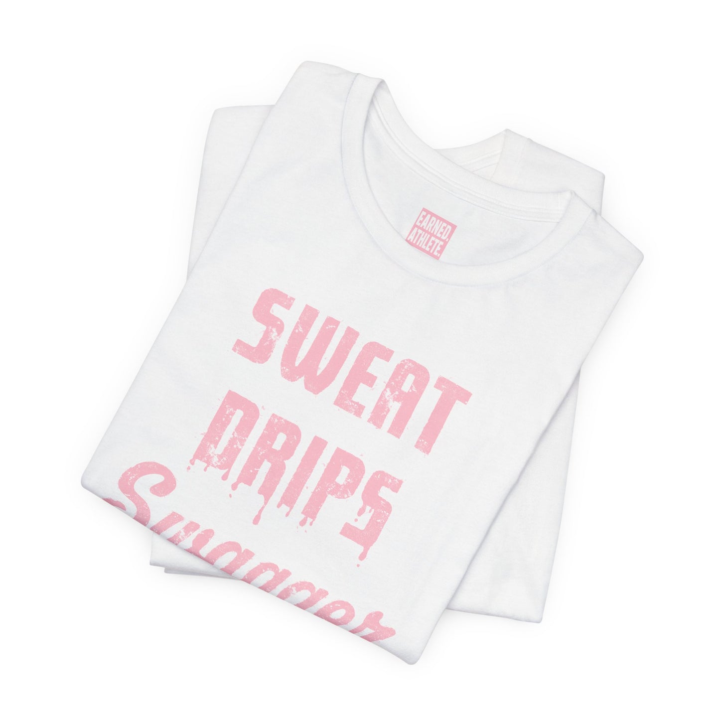 SWEAT DRIPS SWAGGER Tee (Pink Font)