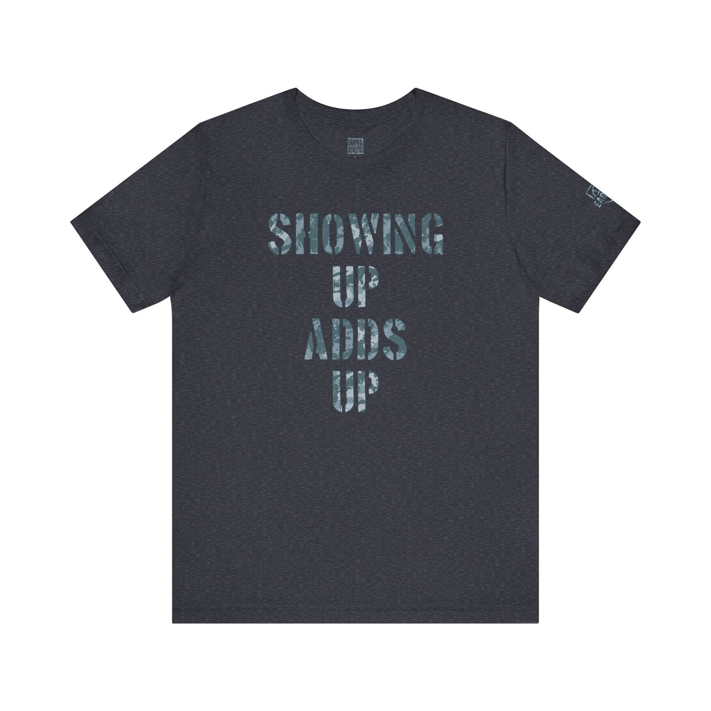 SHOWING UP ADDS UP TEE (White & Gray Camo Font)