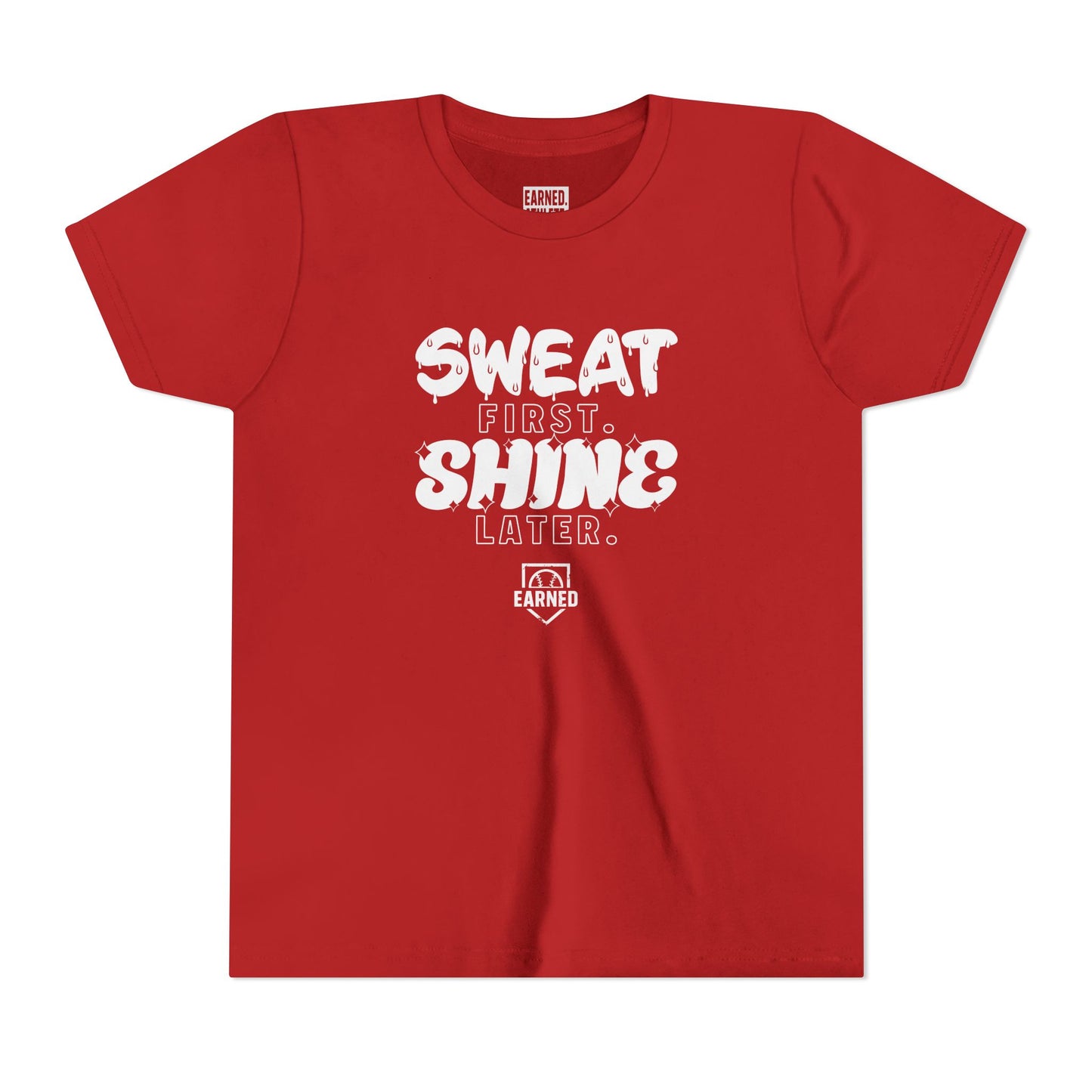 SWEAT FIRST. SHINE LATER. Youth Tee (White Font)