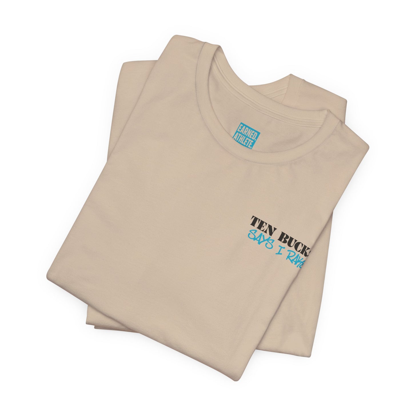 TEN BUCKS SAYS I RAKE Tee (Blue Logo)