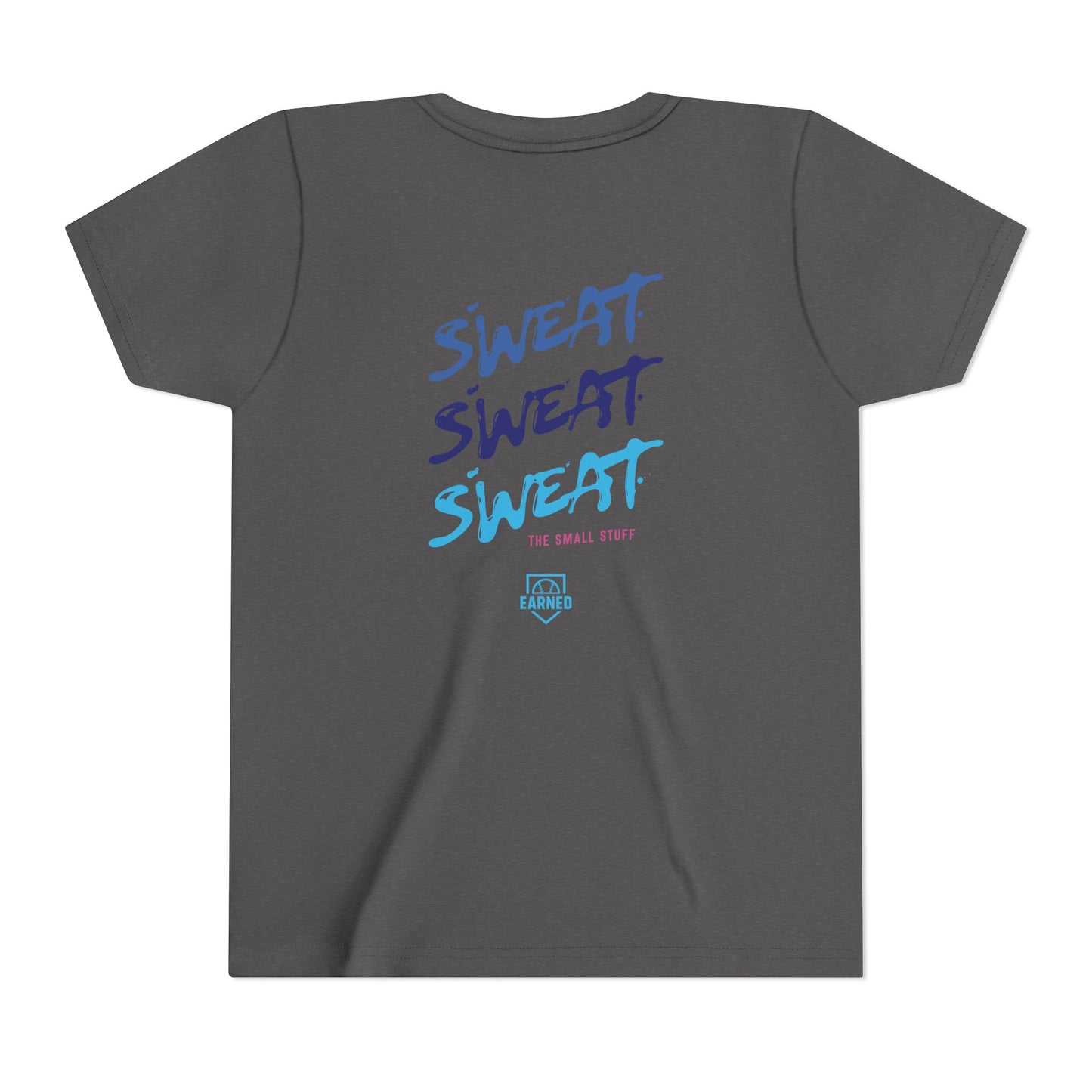 SWEAT THE SMALL STUFF Youth Tee