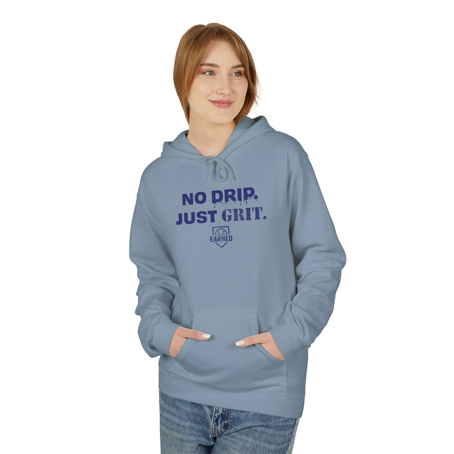 NO DRIP. JUST GRIT. Hoodie (Dark Blue Font)