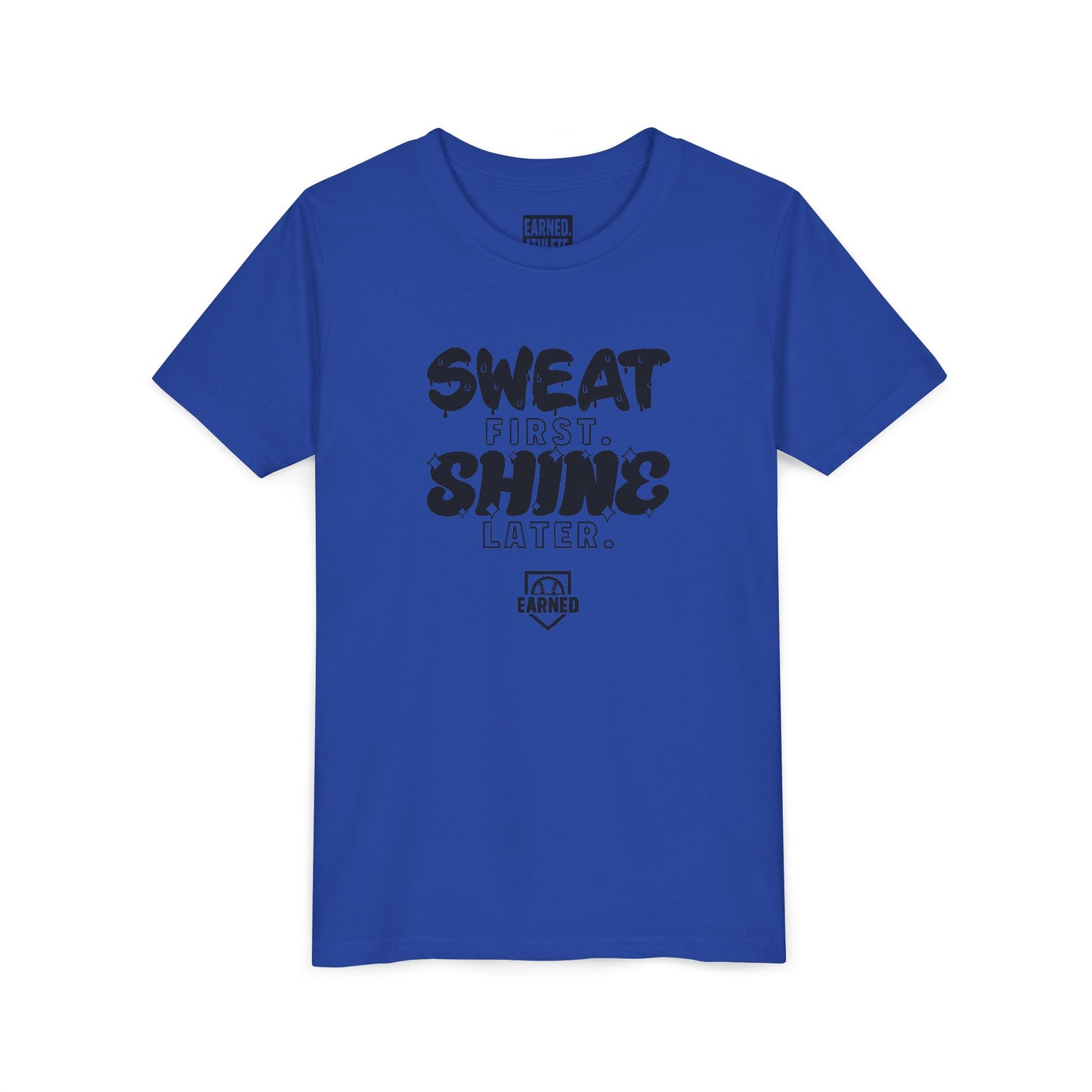 SWEAT FIRST. SHINE LATER. Youth Tee (Black Font)