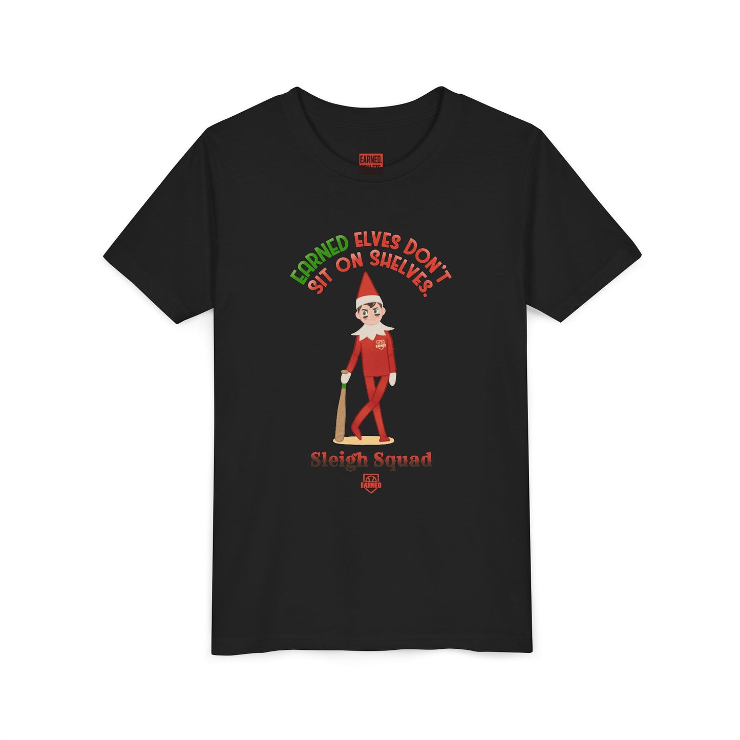 EARNED ELVES DON'T SIT ON SHELVES Youth Tee - SLEIGH SQUAD Collection