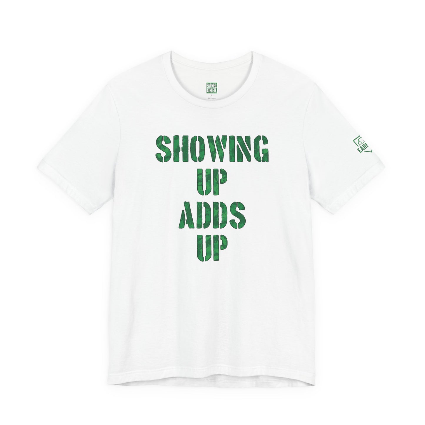 SHOWING UP ADDS UP Tee (Green Camo Font)