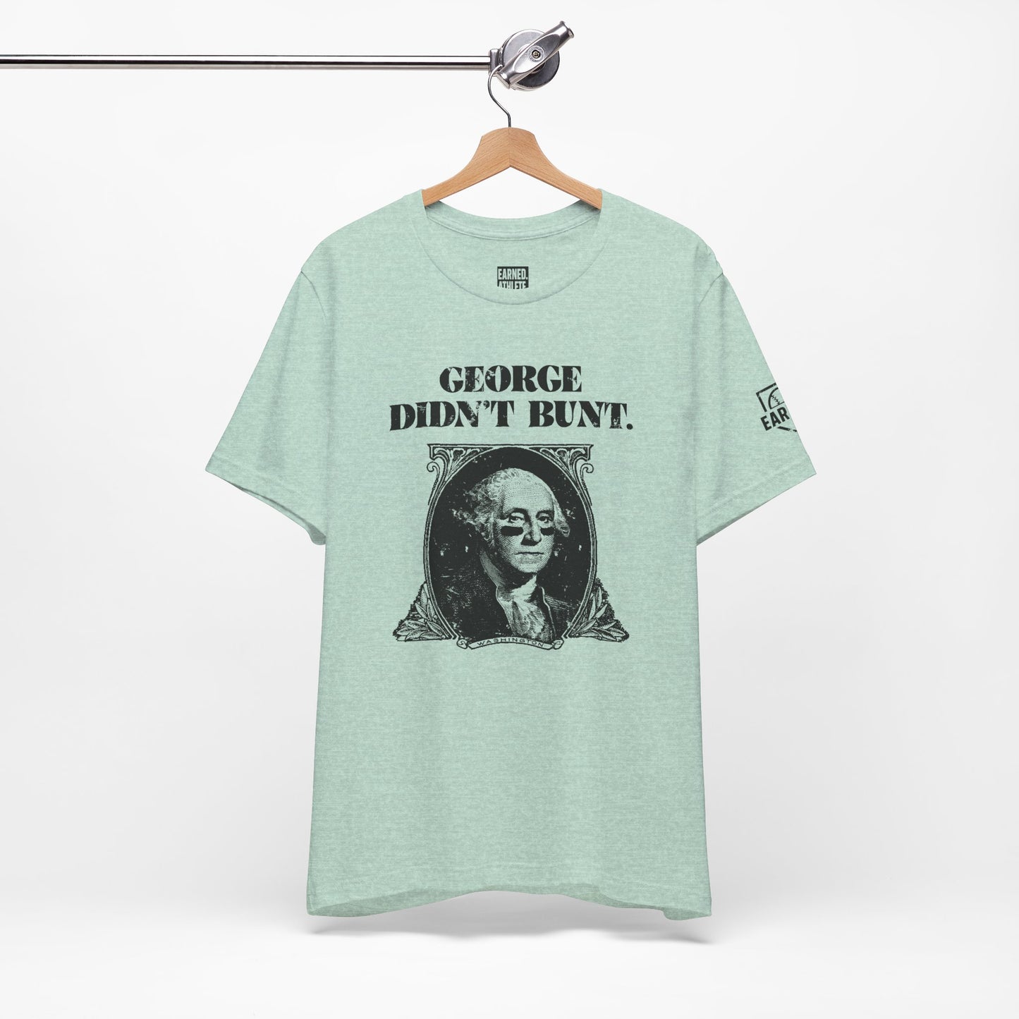 GEORGE DIDN'T BUNT Tee (Black Font)