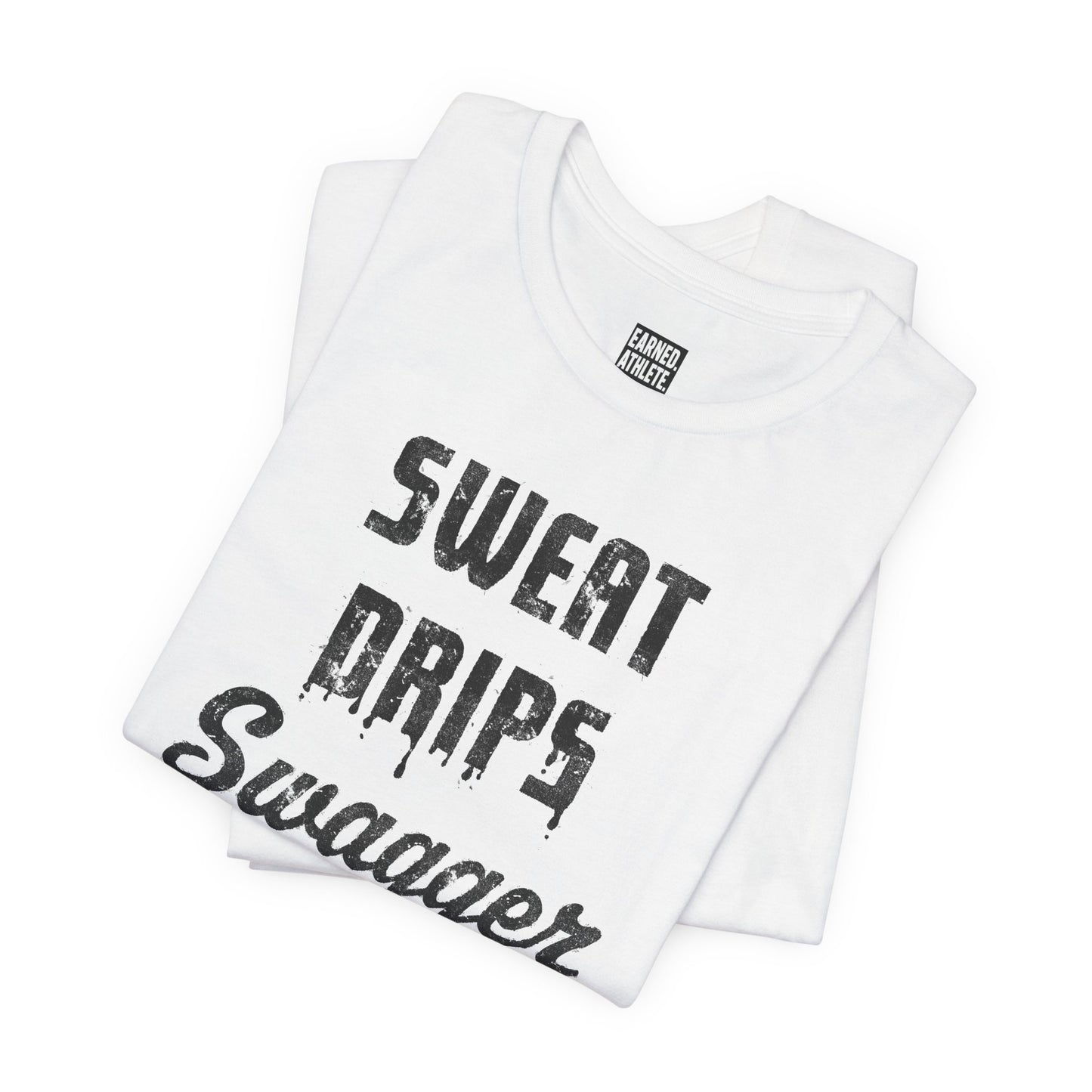 SWEAT DRIPS SWAGGER Tee (Black Font)
