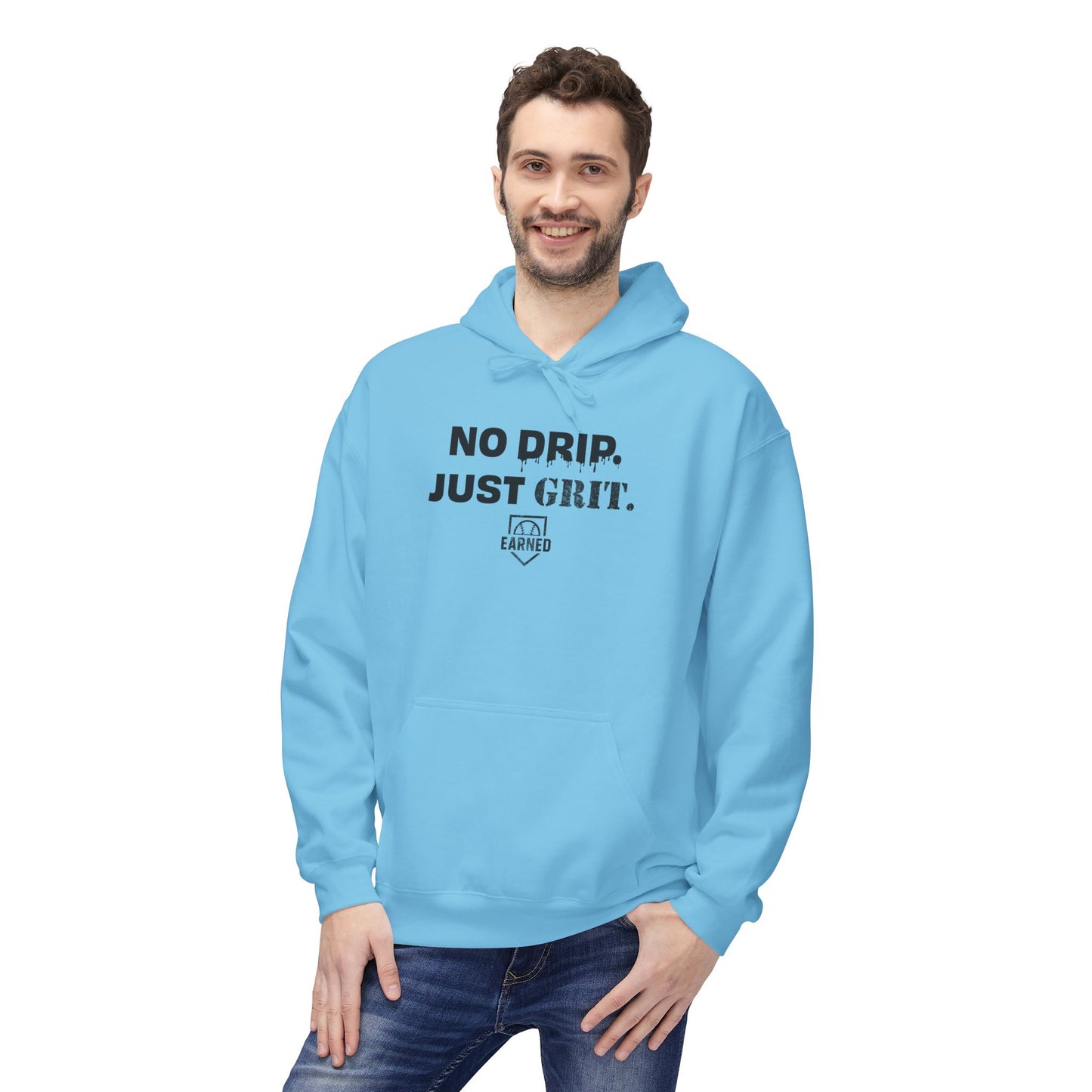 NO DRIP. JUST GRIT. Hoodie (Black Font)