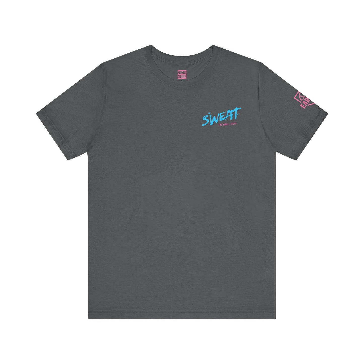 SWEAT THE SMALL STUFF Tee