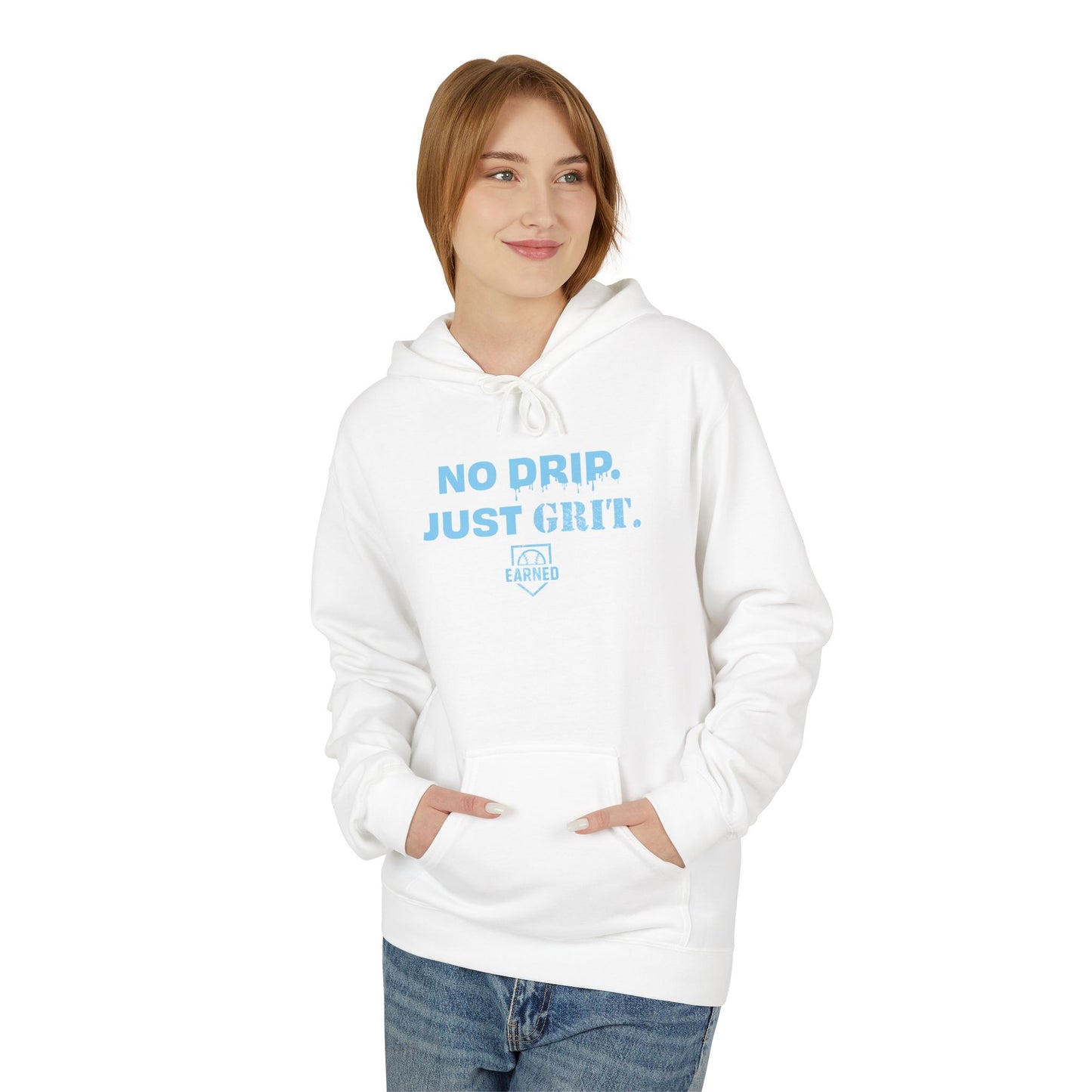 NO DRIP. JUST GRIT. Hoodie (Light Blue Font)