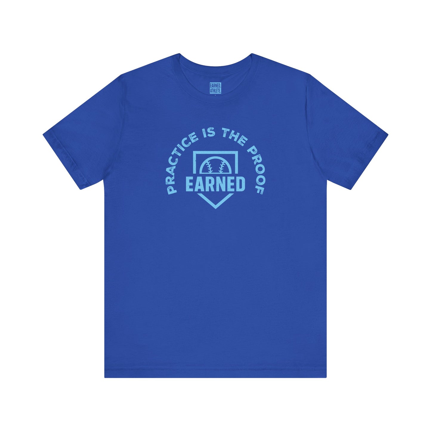 PRACTICE IS THE PROOF Tee
