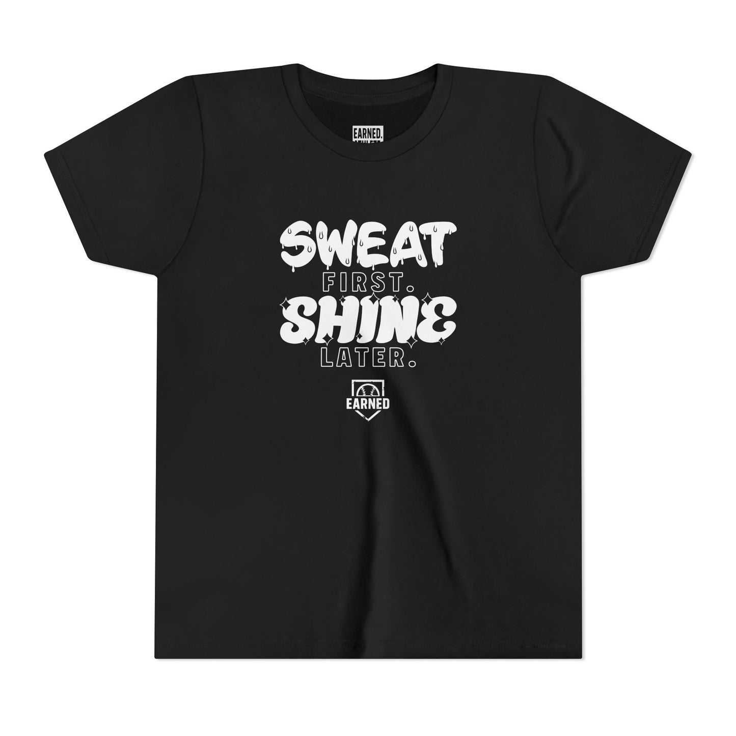 SWEAT FIRST. SHINE LATER. Youth Tee (White Font)
