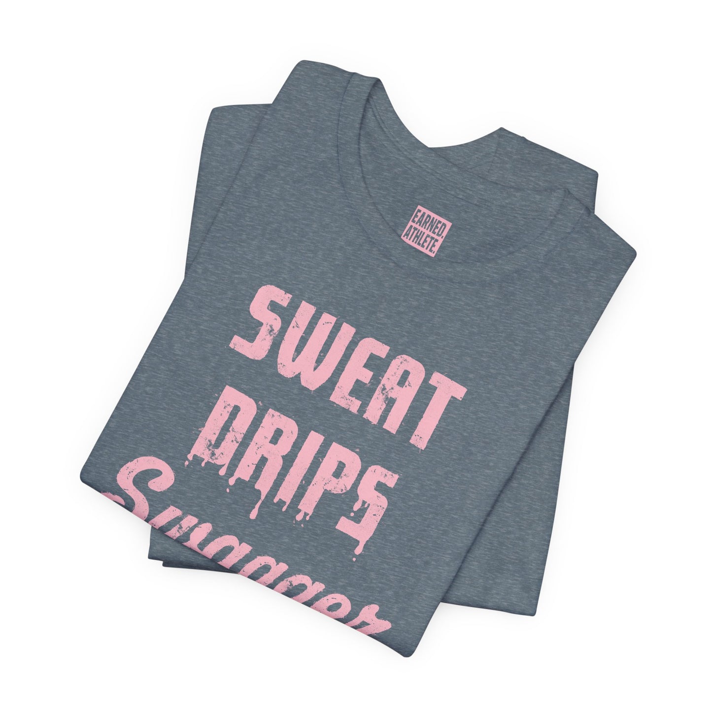 SWEAT DRIPS SWAGGER Tee (Pink Font)