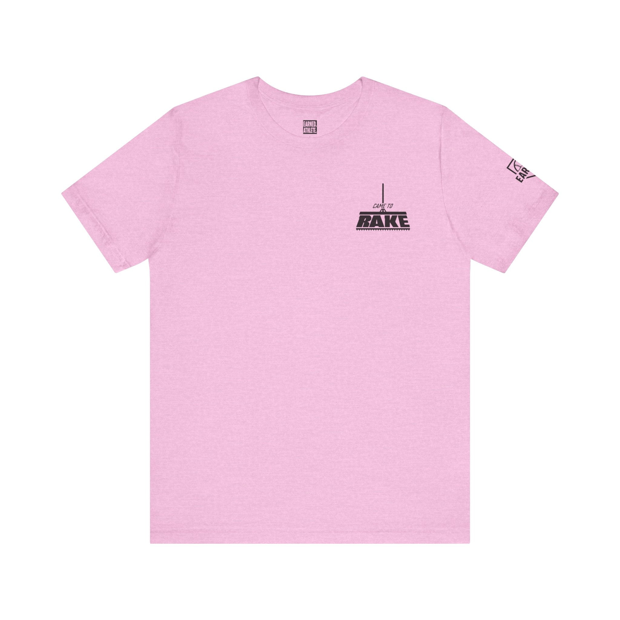 CAME TO RAKE Tee (Black Font)